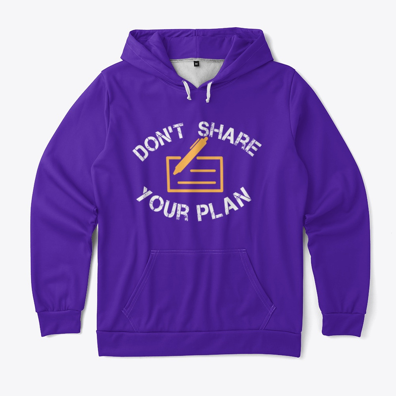  Don't Share your Plan 