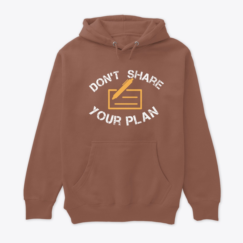  Don't Share Your Plan Print on Demand Shirt 