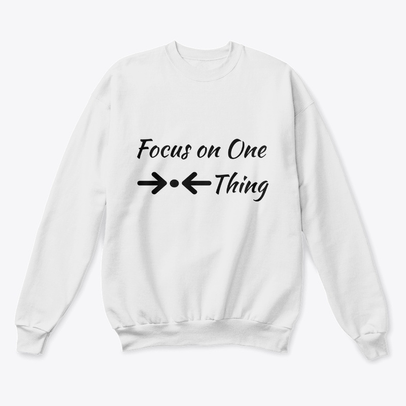  Focus on One Thing Print on Demand Shirt 