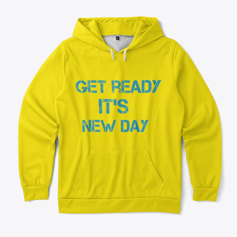  Get Ready It's a New Day Print on Demand Shirt 