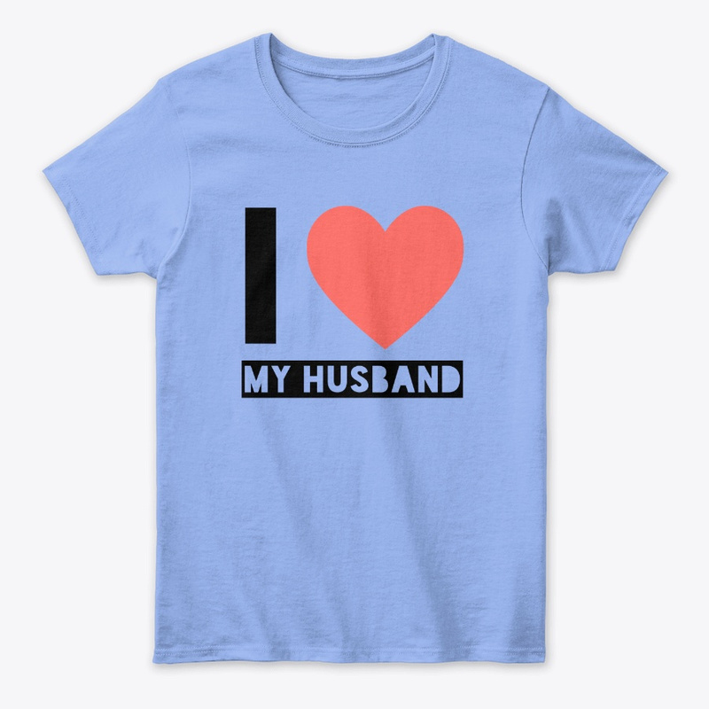  I Love My Husband Print on Demand Shirt 