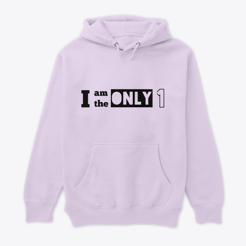  I am the Only One Print on Demand Shirt 