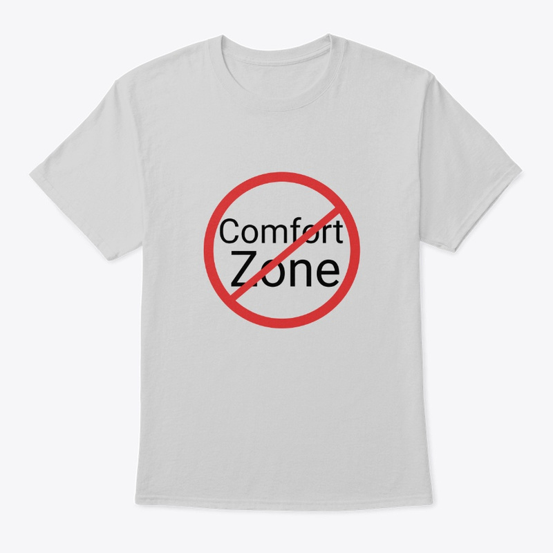  Leave Your Comfort Zone Print on Demand Shirt 