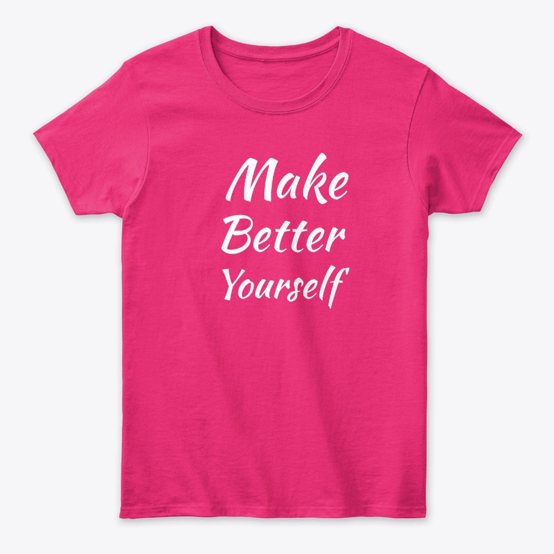  Make Better Yourself Print on Demand Shirt 