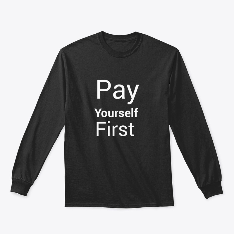  Pay Yourself First Print on Demand Shirt 