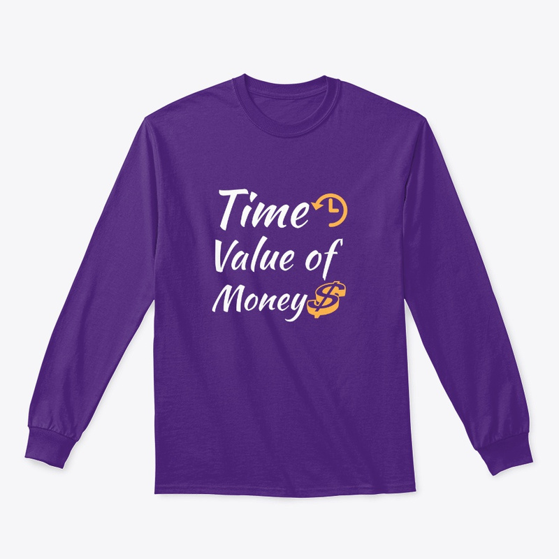  Time Value of Money Print on Demand Shirt 