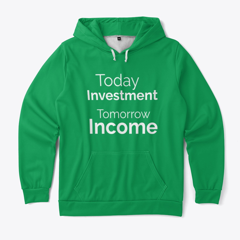 Today Investment Tomorrow Income 