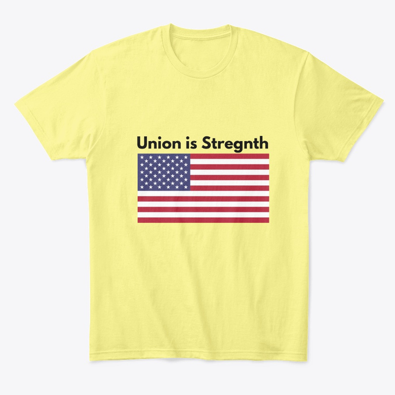  Union is Strength Print on Demand Shirt  
