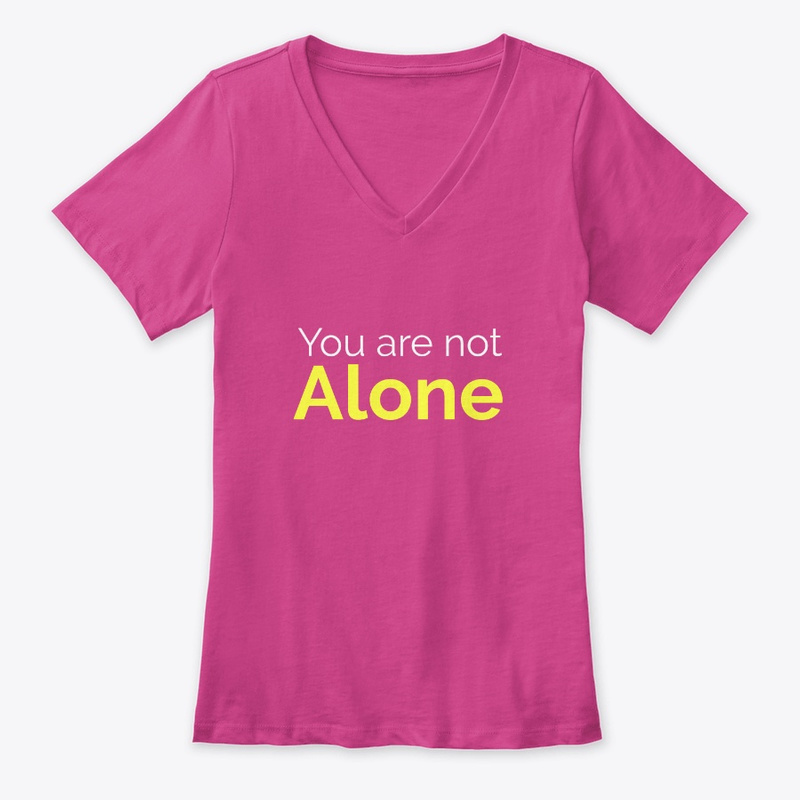  You are Not Alone Print on Demand Shirt  
