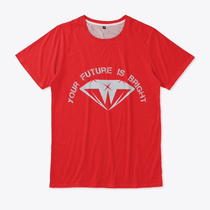  Your Future is Bright Print on Demand Shirt 